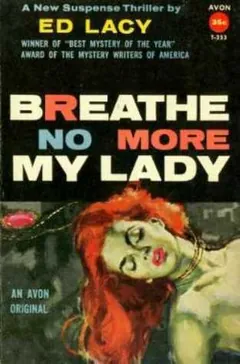 Breathe No More My Lady by Ed Lacy, book cover