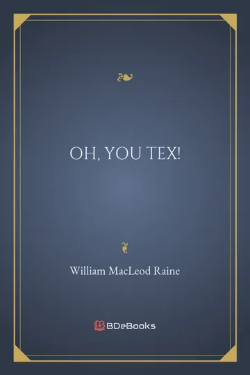 Oh, You Tex! by William MacLeod Raine, book cover