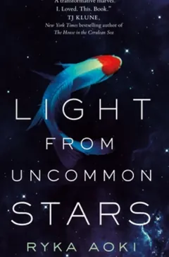 Light from Uncommon Stars by Ryka Aoki, book cover
