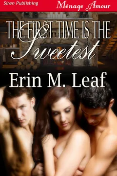 The First Time is the Sweetest by Erin M. Leaf, book cover