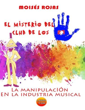 El misterio del club de los 27: La manipulación en la industria de la música (Series Illuminati) de Moises Rojas, portada del libro
