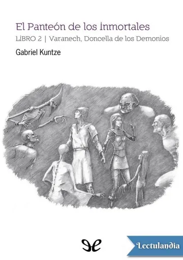 El Panteón de los Inmortales. Libro 2: Varanech, Doncella de los Demonios de Gabriel Kuntze, portada del libro