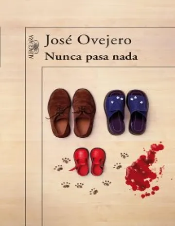 Nunca Pasa Nada de José Ovejero, portada del libro