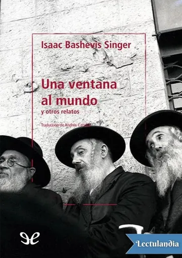 Una ventana al mundo y otros relatos de Isaac Bashevis Singer, portada del libro
