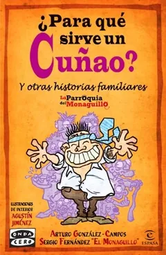 ¿Para qué sirve un cuñao? de Sergio Fernández “El Monaguillo”, portada del libro