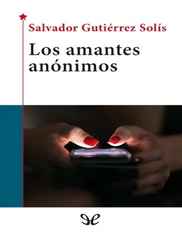 Los amantes anonimos de Salvador Gutiérrez Solís, portada del libro