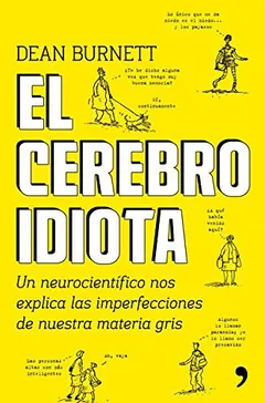 El cerebro idiota de Dean Burnett, portada del libro