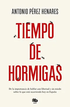 Tiempo de hormigas - Antonio Perez Henares
