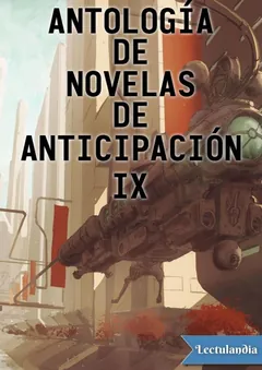 Antología de novelas de anticipación IX - AA. VV.