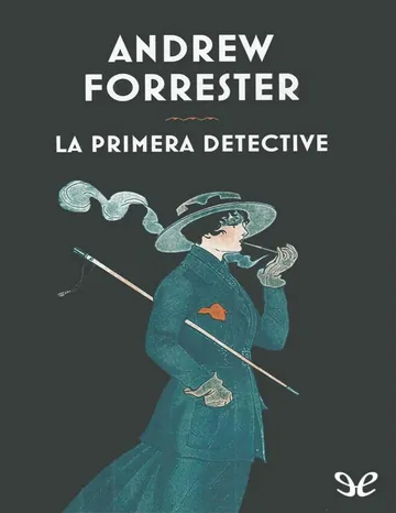 La primera detective de Andrew Forrester, portada del libro