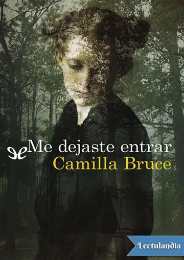 Me dejaste entrar de Camilla Bruce, portada del libro
