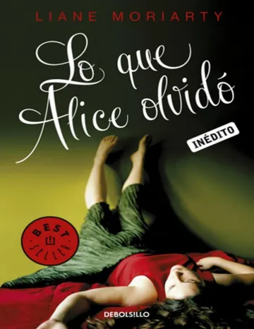 Lo que Alice olvidó de Liane Moriarty, portada del libro