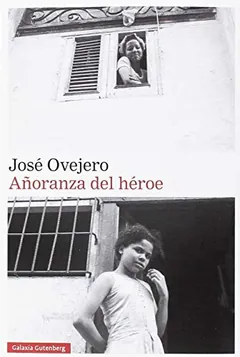 Añoranza del héroe de José Ovejero, portada del libro