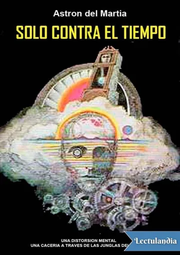 Solo contra el tiempo de Astron Del Martia, portada del libro