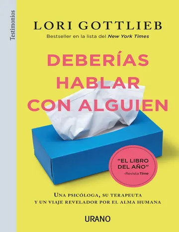 Deberías hablar con alguien (Urano Testimonios) de Lori Gottlieb, portada del libro
