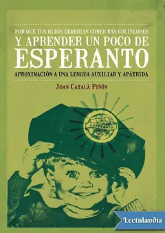 Por qué tus hijos deberían comer más coliflores y aprender un poco de esperanto - Joan Català Piñón