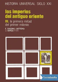 Los imperios del Antiguo Oriente III - Elena Cassin