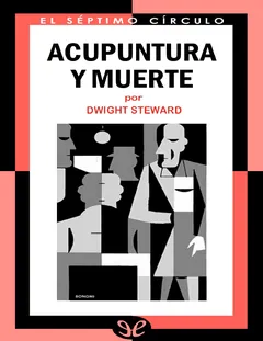 Acupuntura y muerte - Dwight Steward