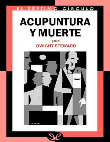 Acupuntura y muerte de Dwight Steward, portada del libro