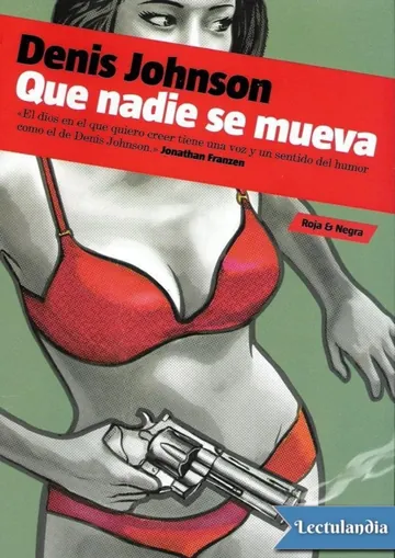 Que nadie se mueva de Denis Johnson, portada del libro