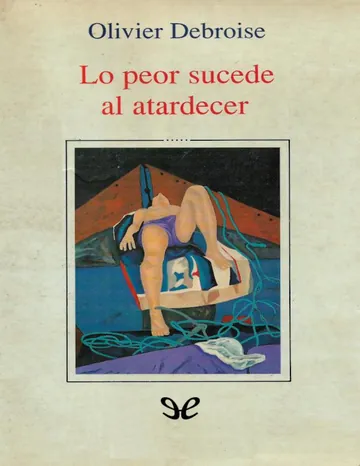 Lo peor sucede al atardecer de Olivier Debroise, portada del libro