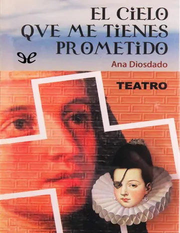 El cielo que me tienes prometido de Ana Diosdado, portada del libro
