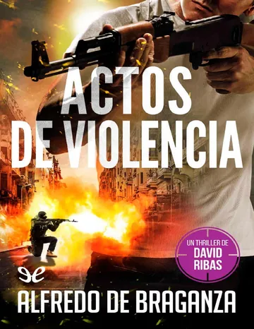 Actos de violencia de Alfredo De Braganza, portada del libro