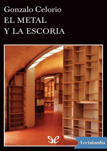 El metal y la escoria de Gonzalo Celorio, portada del libro