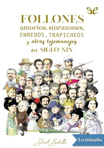 Follones, amoríos, sinrazones, enredos, trapicheos y otros tejemanejes del siglo XIX de David Botello, portada del libro