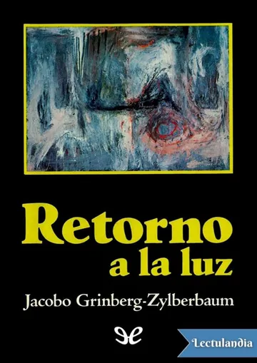 Retorno a la luz de Jacobo Grinberg-Zylberbaum, portada del libro