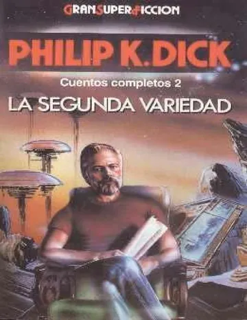 Cuentos Completos 2, La Segunda Variedad de Philip K Dick, portada del libro