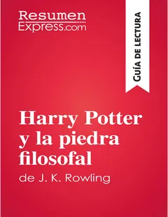 Harry Potter y la piedra filosofal de J. K. Rowling (Guía de lectura) - ResumenExpress