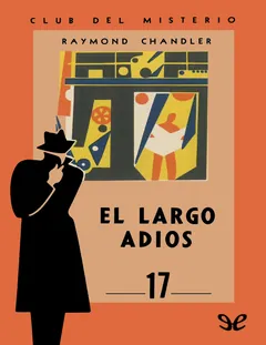 El largo adios (Trad. Flora W. de S - Raymond Chandler