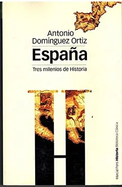España, tres milenios de historia de Antonio Domínguez Ortiz, portada del libro