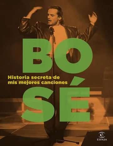 Miguel Bose de Historia secreta de mis mejores canc, portada del libro