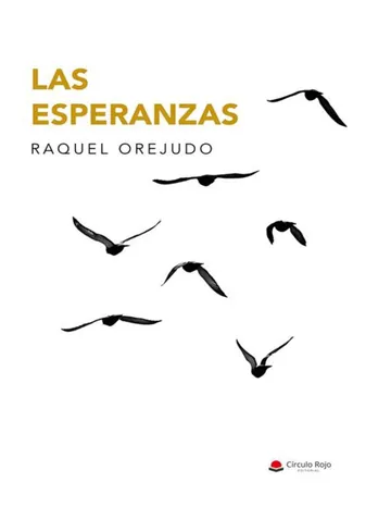 LAS ESPERANZAS de RAQUEL OREJUDO, portada del libro