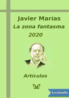 La zona fantasma, 2020 - Javier Marías
