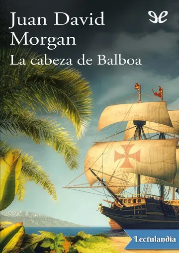 La cabeza de Balboa de Juan David Morgan, portada del libro