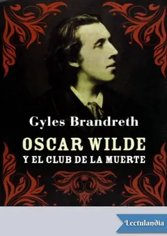 Oscar Wilde y el club de la muerte - Gyles Brandreth