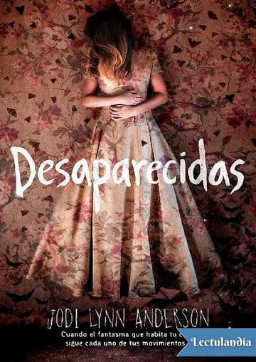 Desaparecidas de Jodi Lynn Anderson, portada del libro