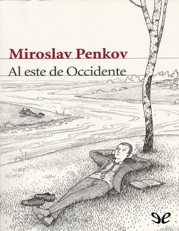 Al este de Occidente de Miroslav Penkov, portada del libro