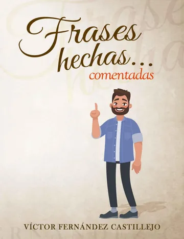 Frases hechas comentadas 1 de Victor Fernandez Castillejo, portada del libro
