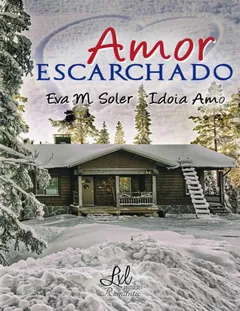 Amor escarchado - Eva M. Soler