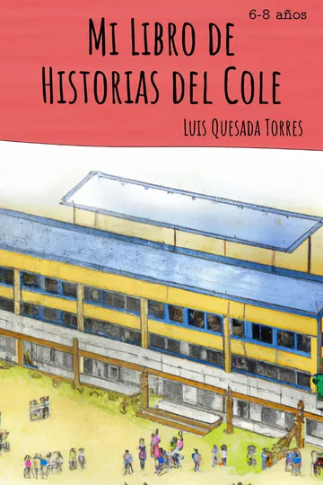 Mi Libro de Historias del Cole de Luis Quesada Torres, portada del libro