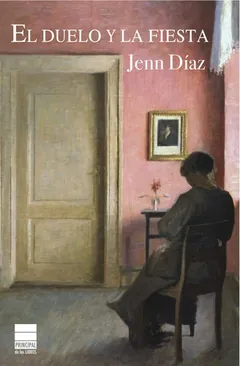 El duelo y la fiesta - Jenn Díaz