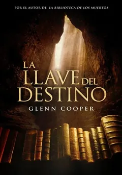 La llave del destino de Glenn Cooper, portada del libro