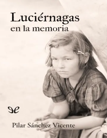 Luciérnagas en la memoria de Pilar Sanchez Vicente, portada del libro