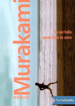 De qué hablo cuando hablo de correr - Haruki Murakami