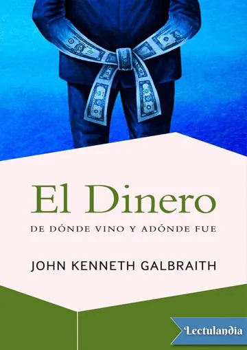 El dinero: De dónde vino y adónde fue de John Kenneth Galbraith, portada del libro