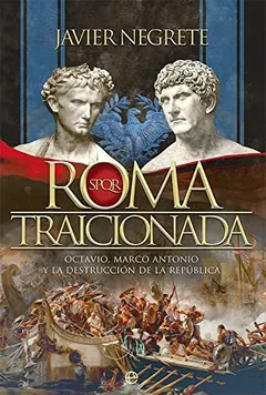 Roma traicionada de Javier Negrete, portada del libro